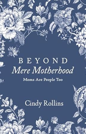 Beyond Mere Motherhood (A139)