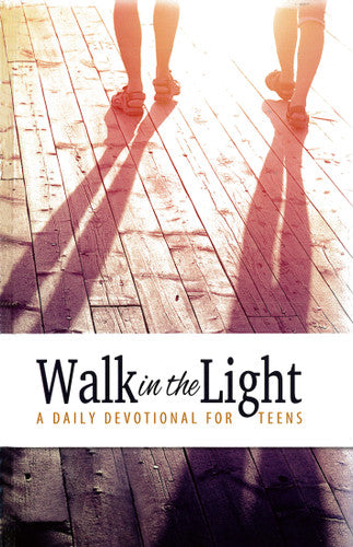 Walk in the Light: A Daily Devotional for Teens (A449)