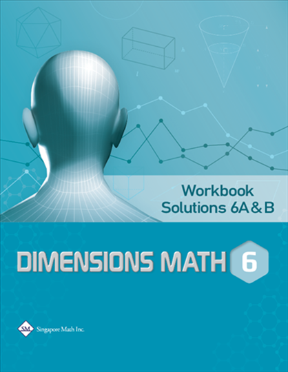 Dimensions Math Workbook Solutions 6A & B (G921)