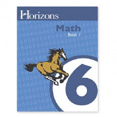 Horizons Math Grade 6 Book 1 (G105)