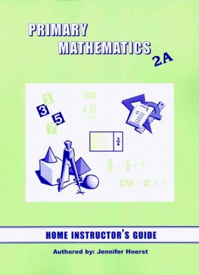 Primary Math Home Instructor's Guide 2A (G652)