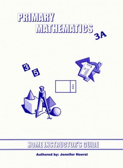 Primary Math Home Instructor's Guide 3A (G654)