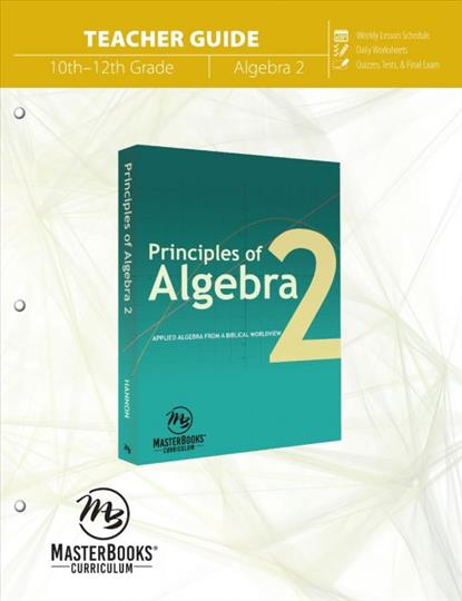 Principles of Algebra 2 - Teachers Guide (G582)